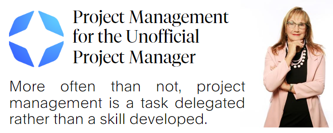 Project Management for the Unofficial Project Manager